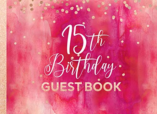 15th Birthday Guest Book: Guestbook For Girls Women - Pink Red Rose Gold Glitter Sparkle - Blank Unlined Pages To Write / Sign In - Anniversary Party Celebration Keepsake Journal For Her von Independently published