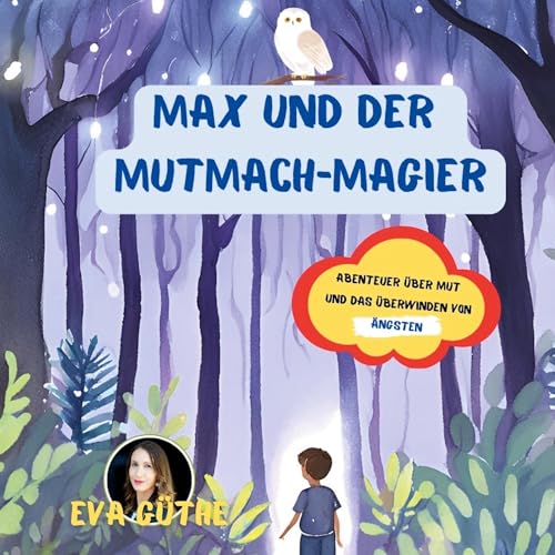 Max und der Mutmach-Magier: Abenteuer über Mut und das Überwinden von Ängsten von BoD – Books on Demand