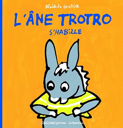Troto et Zaza: L'ane Trotro s'habille von GALL JEUN GIBOU