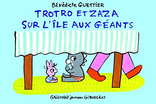 TROTRO ET ZAZA SUR L'ILE AUX GEANTS