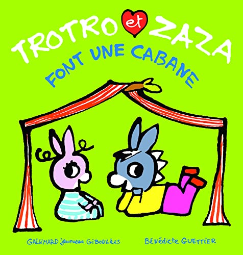 Trotro et Zaza font une cabane von GALL JEUN GIBOU