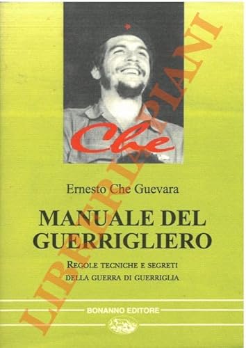Manuale del guerrigliero. Regole, tecniche e segreti della guerra di guerriglia (Nostos)