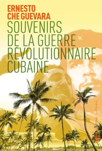 Souvenirs de la guerre révolutionnaire cubaine Souvenirs de la guerre révolutionnaire cubaine von DIABLE VAUVERT