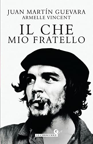 Il Che mio fratello (Le chiocciole) von Giunti Editore