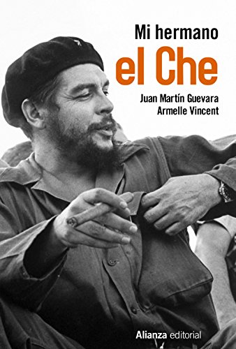 Mi hermano el Che (Libros Singulares (LS)) von Alianza