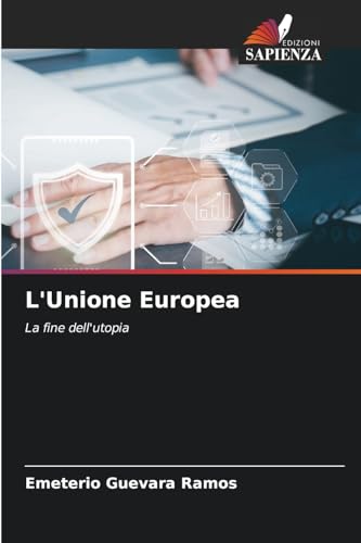 L'Unione Europea: La fine dell'utopia von Edizioni Sapienza