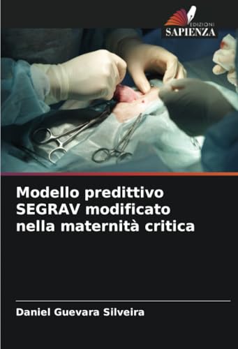 Modello predittivo SEGRAV modificato nella maternità critica von Edizioni Sapienza
