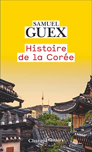 Histoire de la Corée: Nouvelle histoire de la Corée von FLAMMARION