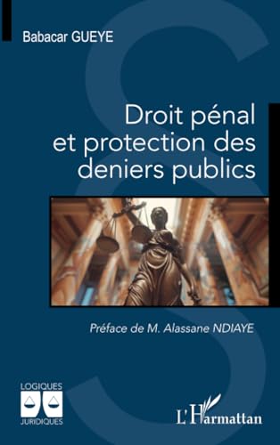 Droit pénal et protection des deniers publics von Editions L'Harmattan