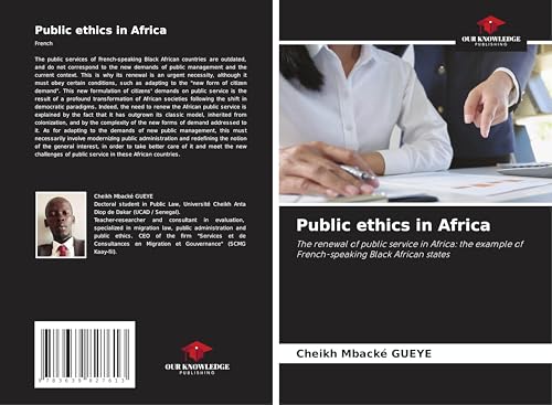 Public ethics in Africa: The renewal of public service in Africa: the example of French-speaking Black African states von VDM Verlag