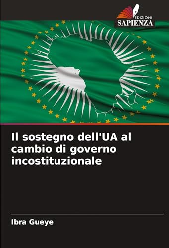 Il sostegno dell'UA al cambio di governo incostituzionale von Edizioni Sapienza