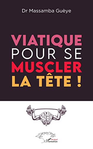 Viatique pour se muscler la tête ! von Editions L'Harmattan