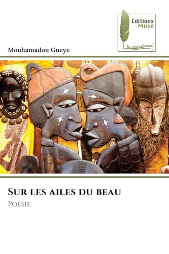 Sur les ailes du beau: Poésie