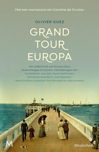Grand Tour Europa: een zelfportret van Europa door hedendaagse schrijvers