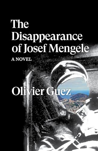 The Disappearance of Josef Mengele: A Novel (Verso Fiction) von Verso