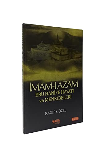 Imam-i Azam Ebu Hanife Hayati ve Menkibeleri