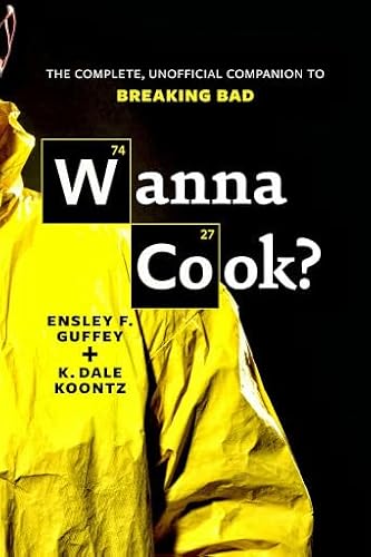 Wanna Cook?: The Complete, Unofficial Companion to Breaking Bad von Myrmidon Books Ltd