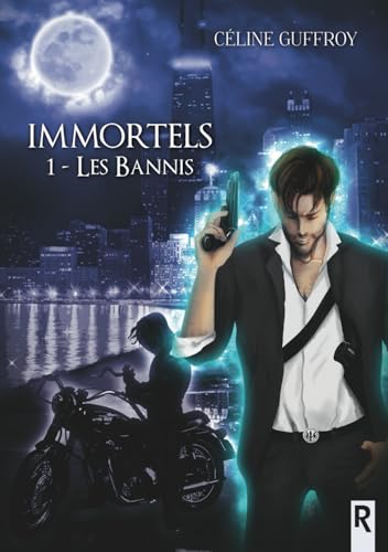 Immortels: 1 - Les bannis von Independently published