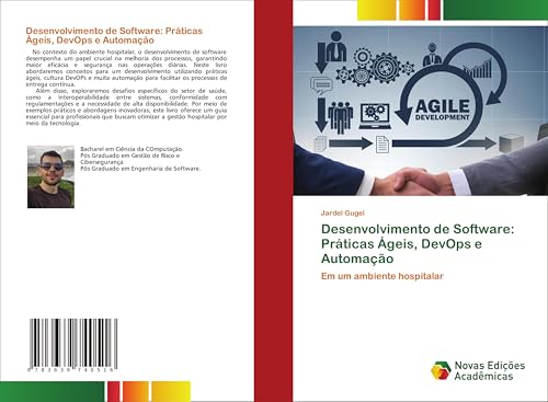 Desenvolvimento de Software: Práticas Ágeis, DevOps e Automação: Em um ambiente hospitalar von VDM Verlag