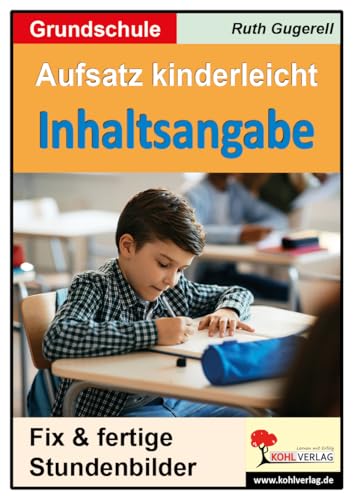 Aufsatz kinderleicht - Inhaltsangabe: Fix & fertige Stundenbilder