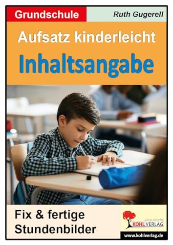 Aufsatz kinderleicht - Inhaltsangabe: Fix & fertige Stundenbilder