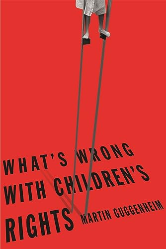 What's Wrong with Children's Rights von Harvard University Press
