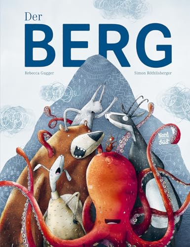 Der Berg: Bilderbuch von NordSd Verlag AG