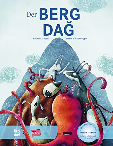 Der Berg (Deutsch-Türkisch): Zweisprachiges Kinderbuch mit MP3-Hörbuch zum Herunterladen Der Berg (Deutsch-Türkisch): Zweisprachiges Kinderbuch mit MP3-Hörbuch zum Herunterladen