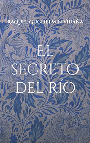 El secreto del río von BoD – Books on Demand – Spanien