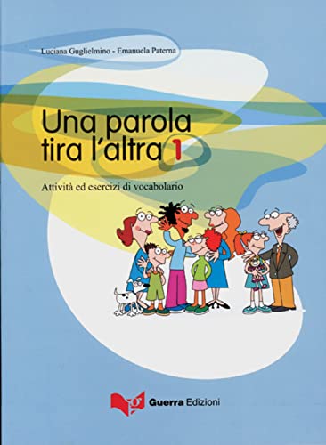 Una parola tira l’altra 1: Attività ed esercizi di vocabolario