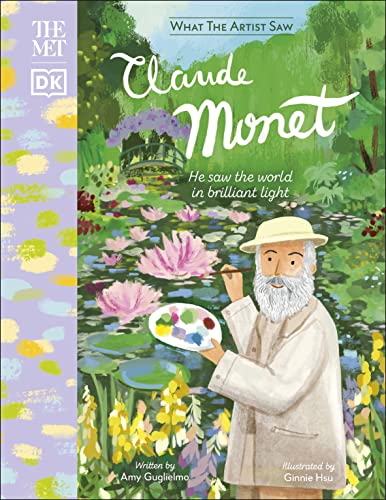 The Met Claude Monet: He Saw the World in Brilliant Light (What the Artist Saw)