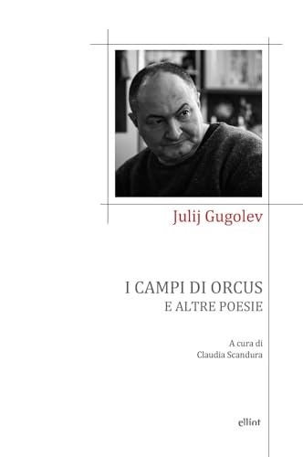 I campi di Orcus e altre poesie (Poesia) von Elliot