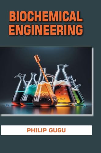 Biochemical Engineering Biochemical Engineering von DISCOVERY PUBLISHING HOUSE