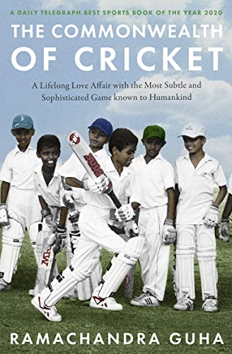 The Commonwealth of Cricket: A Lifelong Love Affair with the Most Subtle and Sophisticated Game Known to Humankind von William Collins