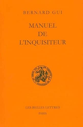 Manuel de l'Inquisiteur (Les Classiques De L'histoire De France Au Moyen Age, 44, Band 44)