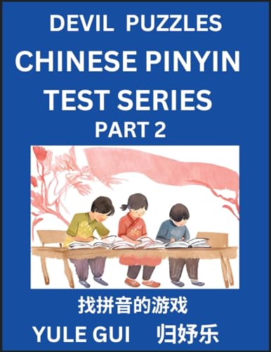 Devil Chinese Pinyin Test Series (Part 2) - Test Your Simplified Mandarin Chinese Character Reading Skills with Simple Puzzles, HSK All Levels, ... to Advanced Students of Mandarin Chinese von Chinese Pinyin Test Series