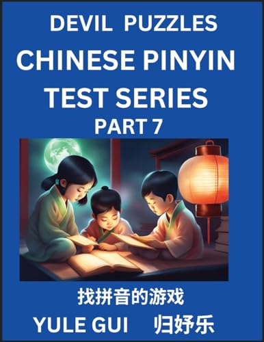 Devil Chinese Pinyin Test Series (Part 7) - Test Your Simplified Mandarin Chinese Character Reading Skills with Simple Puzzles, HSK All Levels, ... to Advanced Students of Mandarin Chinese von Chinese Pinyin Test Series