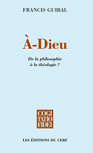 À-DIEU: De la philosophie à la théologie ?