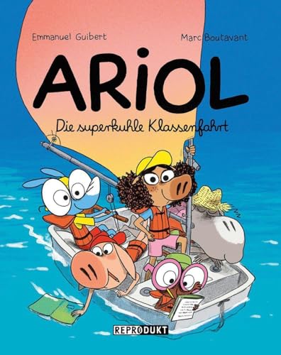 Ariol 17: Eine superkuhle Klassenfahrt von Reprodukt