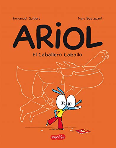 Ariol. El caballero Caballo (Thunder Horse - Spanish edition) (HARPERKIDS, Band 10) von HarperKids