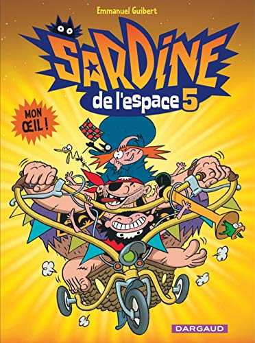 Sardine de l'espace - Tome 5 - Mon oeil !