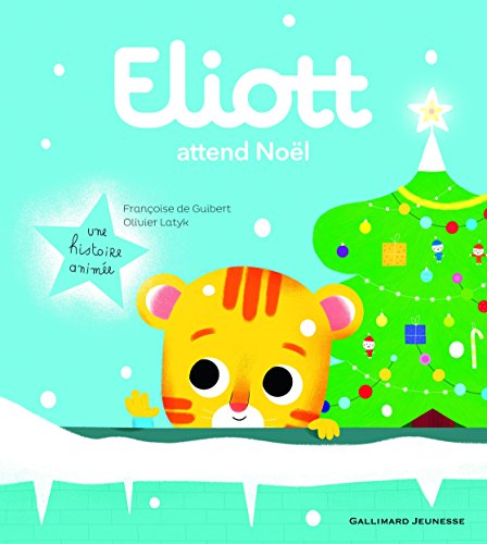 Eliott attend Noël: ELIOTT 5 von Gallimard Jeunesse