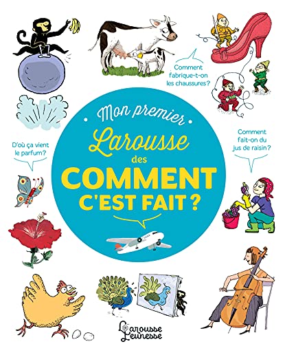 Mon Premier Larousse des comment c'est fait ? von LAROUSSE
