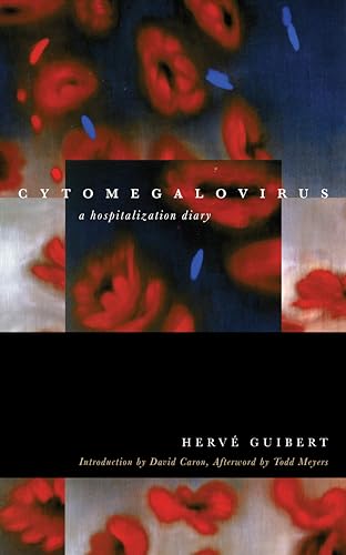 Cytomegalovirus: A Hospitalization Diary: A Hospitalization Diary (Forms of Living)