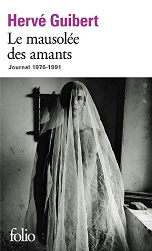 Le Mausolée des amants: Journal 1976-1991