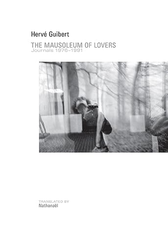 Mausoleum of Lovers: Journals 1976–1991