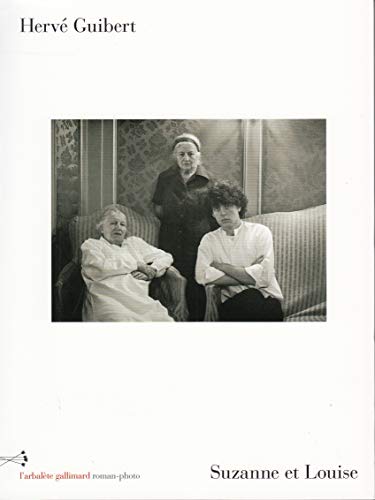 Suzanne et Louise: roman-photo von GALLIMARD