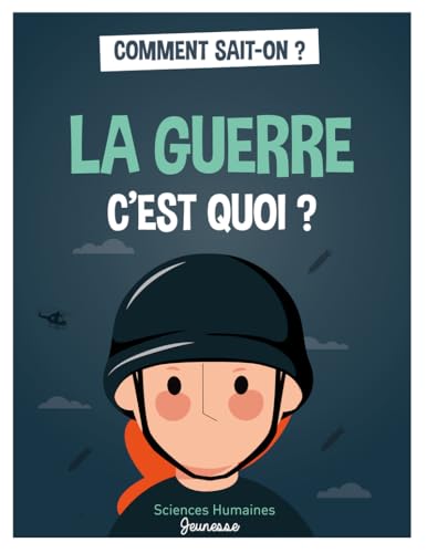 La guerre c'est quoi ? von SCIENCES HUMAIN