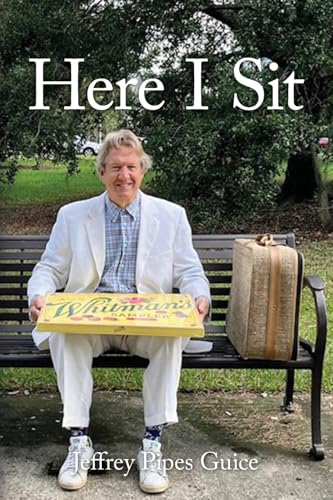 Here I Sit Here I Sit von Palmetto Publishing
