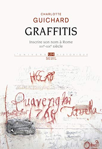 Graffitis: Inscrire son nom à Rome (XVIe-XIXe siècle)